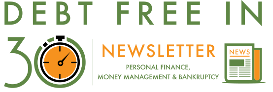 Sign Up for the  Debt Free in 30 Newsletter!