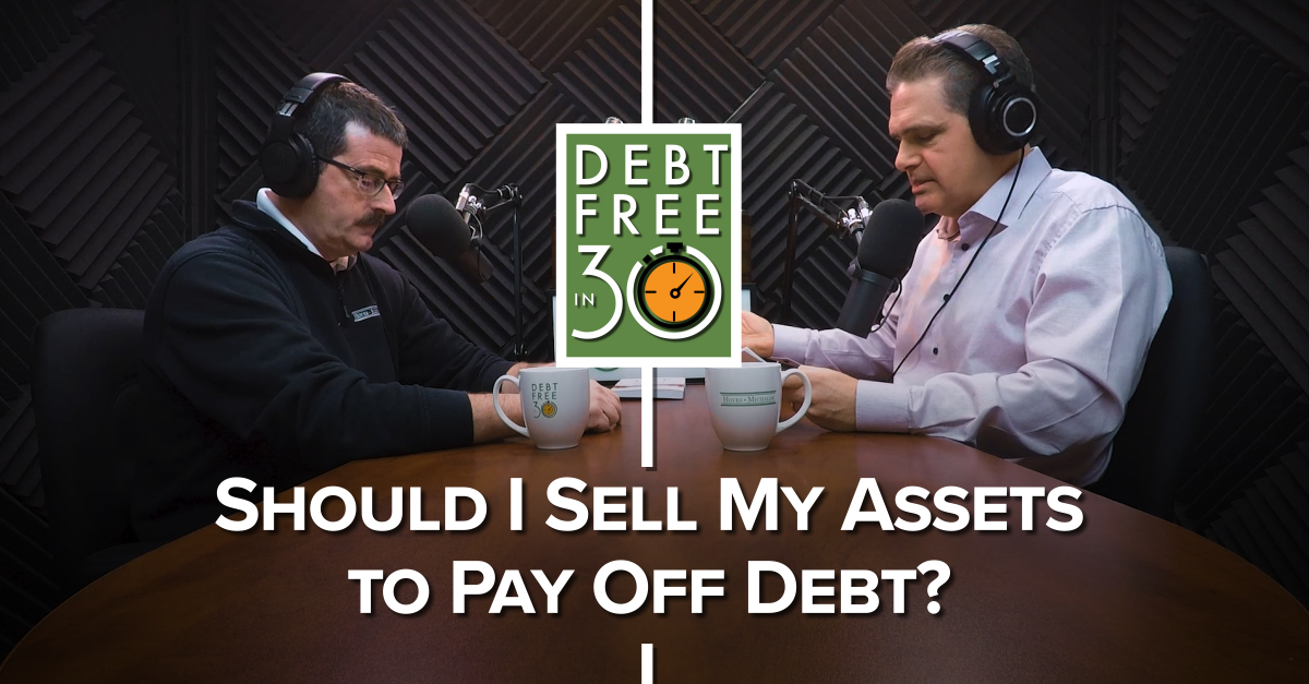 should i sell my assets to pay off debt?